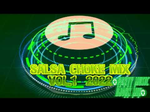 MIX SALSA CHOKE  VOL.2 PARTY 2 (2022) LOS MEJORES EXITOS DJOHN MIX