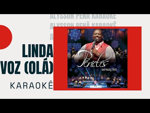 Karaokê - Péricles - Linda Voz (Olá) Part. Lucas Morato