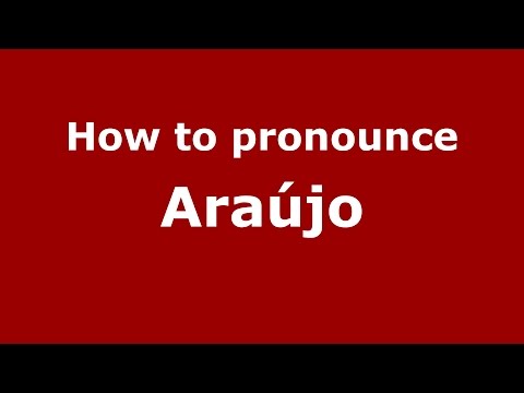How to pronounce Araújo (Colombian Spanish/Colombia)  - PronounceNames.com