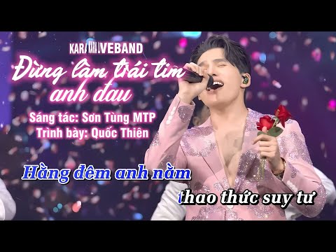 KARAOKE ĐỪNG LÀM TRÁI TIM ANH ĐAU (SƠN TÙNG MTP) - QUỐC THIÊN (BEAT LIVE SKYNOTE)