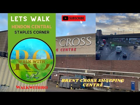 Let’s walk: HENDON CENTRAL TO STAPLES CORNER (VIA BRENT CROSS SHOPPING CENTRE) #walkwithro