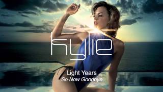 Kylie Minogue - So Now Goodbye - Light Years