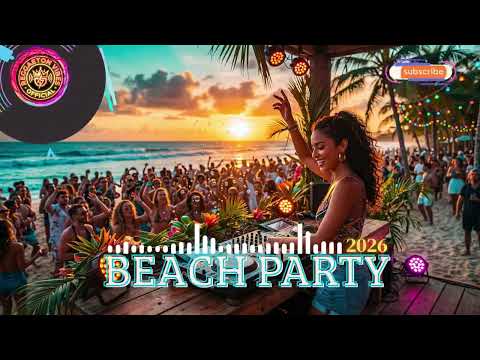 🌊 Beach Party Mix 2026 🔥 Latin EDM x Reggaeton x Pop Latino
