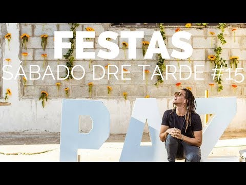 Dre Guazzelli - Sábado Dre tarde #15