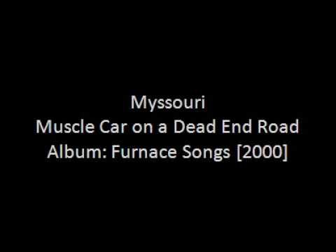 Myssouri - Muscle Car on a Dead End Road - Furnace Songs