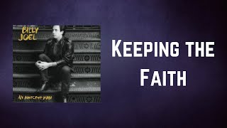 Billy Joel - Keeping the Faith (Lyrics)
