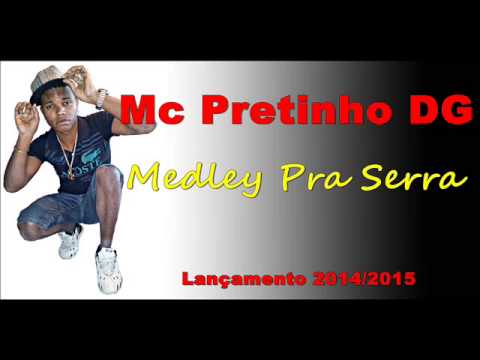 MC PRETINHO DG-MEDLEY PRA SERRA 2015