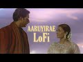 Aaruyirae Lofi Tamil Lofi Guru A R Rahman EternaL