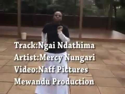 Ngai ndathima by mercy nungari