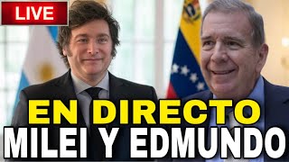 EN VIVO 🔴: MILAGRO EN VENEZUELA EDMUNDO GONZÁLEZ CON JAVIER MILEI  "LA HORA HA LLEGADO"