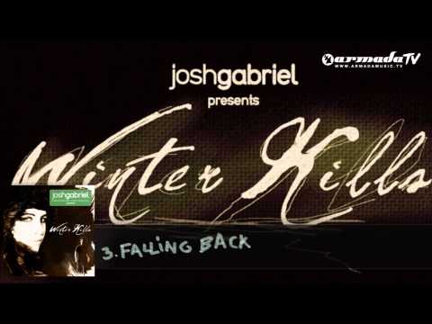 Josh Gabriel presents Winter Kills - Falling Back (Album Preview)