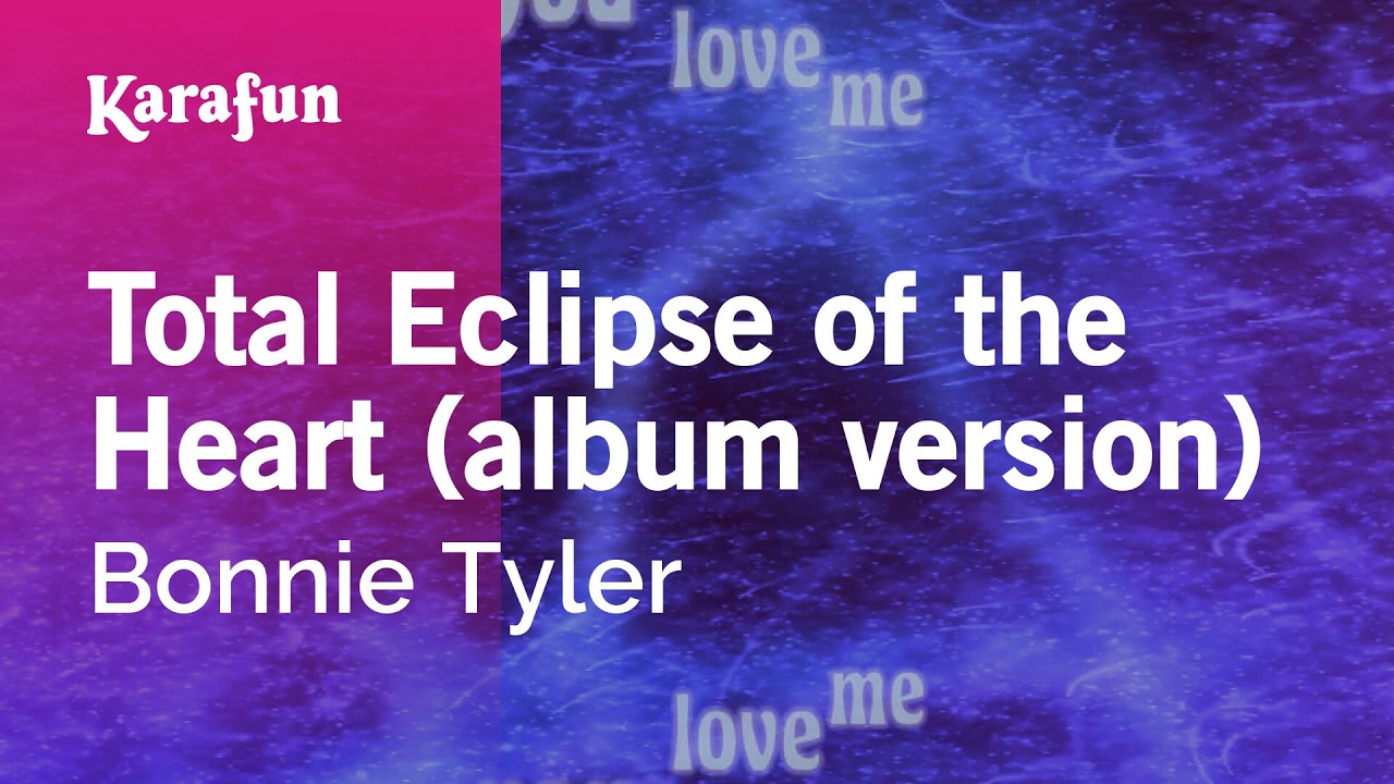 Total Eclipse of the Heart (album version) - Bonnie Tyler | Karaoke Version | KaraFun
