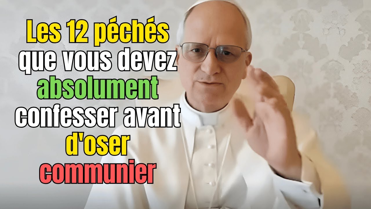 Chocant : Pape Léon XIV révèle les 12 péchés à confesser avant de recevoir la communion !