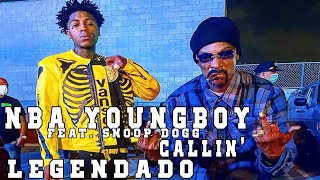 NBA YoungBoy - Callin Feat. Snoop Dogg (Legendado/Tradução)