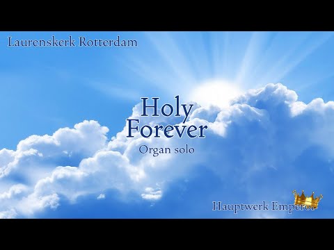 Holy Forever (Christ Tomlin) / Voor altijd  heilig, opwekking 876 with lyrics  Hauptwerk Rotterdam