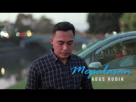 Agus Rudik - MEPALASAN - Official Music video