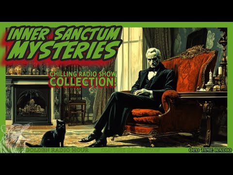 Inner Sanctum Mysteries: Chilling Radio Show Collection!