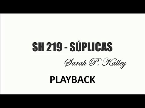 PLAYBACK SH 219 - SÚPLICAS (SALMOS E HINOS)