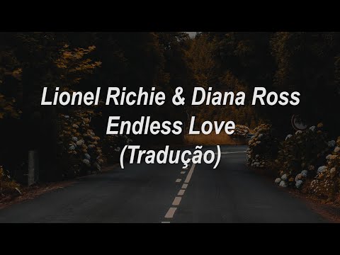 Lionel Richie & Diana Ross - Endless Love (Tradução/Legendado)