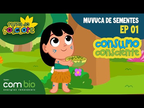 O Consumo Consciente - EP 01: Muvuca de sementes | Turma do Folclore - Combio Energias Renováveis