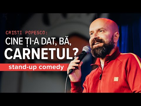 Cine ți-a dat, bă, carnetul? | Cristi Popesco | Stand-up Comedy