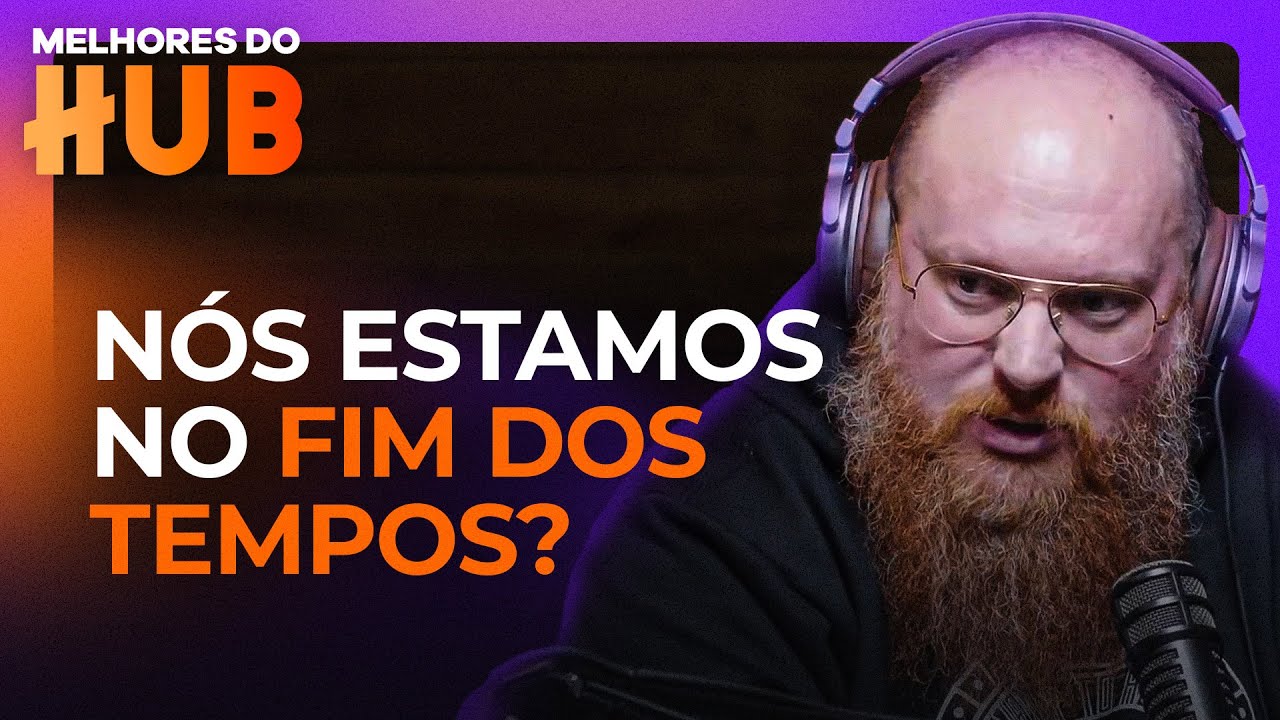 Entenda o real SIGNIFICADO sobre o FIM DOS TEMPOS | ANGELO BAZZO - Melhores do HUB