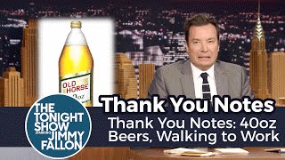 Thank You Notes: 40oz Beers, Walking to Work