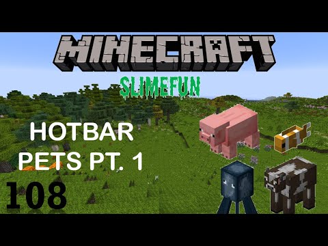 Slimefun Ep# 108 - Hotbar Pets #1