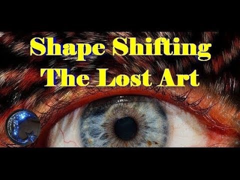Shape Shifting - The Lost Art