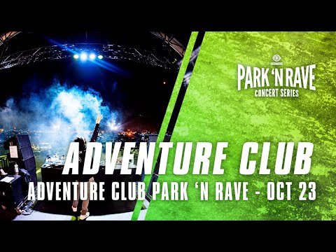 Adventure Club for Adventure Club Park 'N Rave (October 23, 2020)