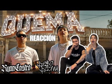 QUEMA - Ryan Castro, Peso Pluma | Ana y Milo Reaccionan