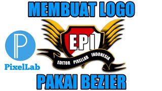 MEMBUAT LOGO MENGGUNAKAN BEZIER PIXELLAB