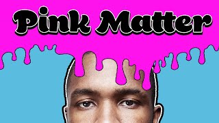 frank ocean - pink matter (music video)