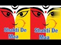 Shakti De Maa Shakti De Maa Full Song