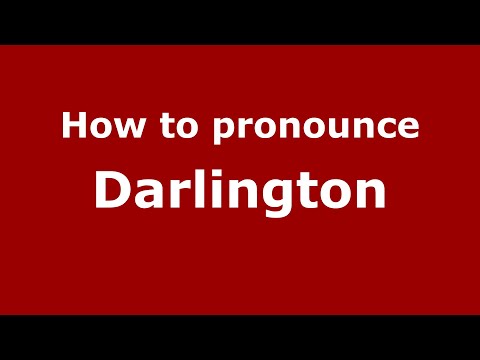 How to pronounce Darlington