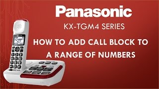 Panasonic - Telephones - Function - Block a range of numbers. Models listed in Description.