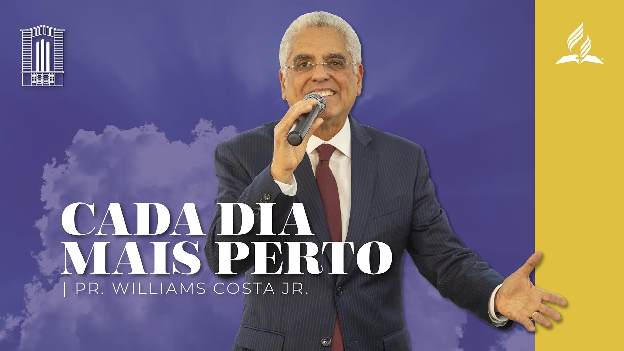 Cada Dia Mais Perto | Pastor Williams Costa Junior