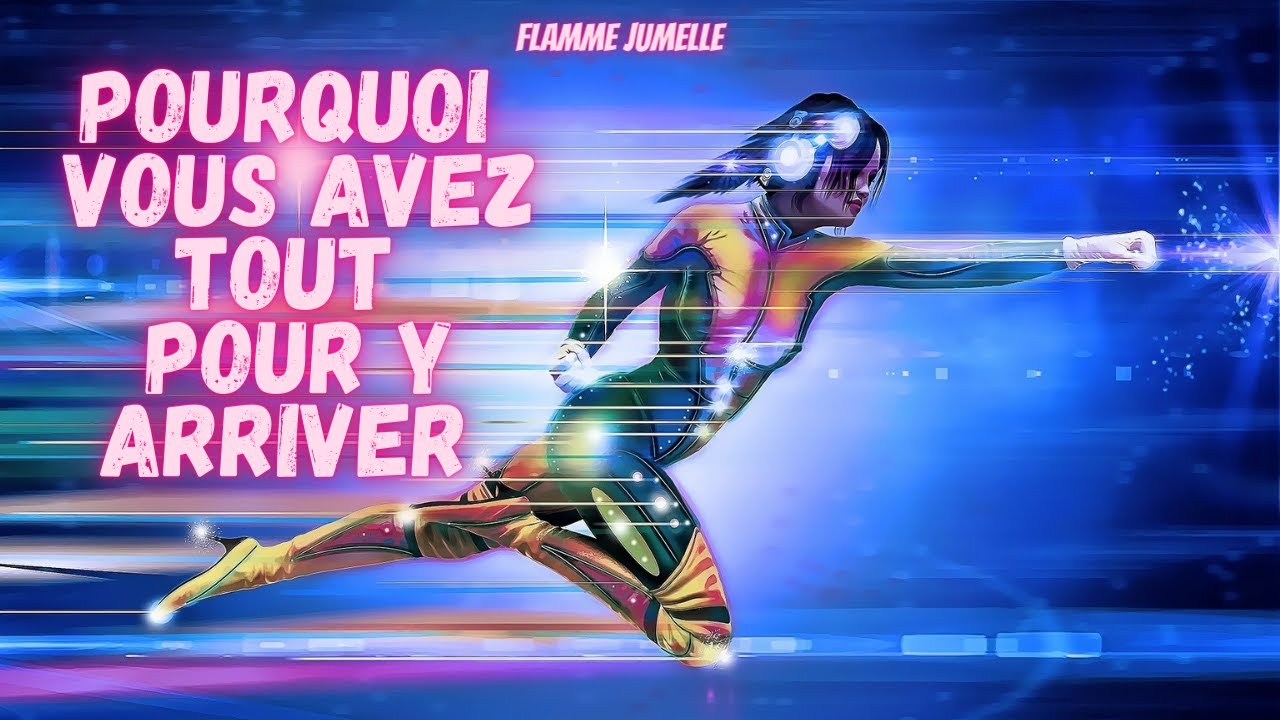 Flamme jumelle vous avez tout pour y arriver….