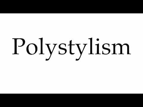 How to Pronounce Polystylism