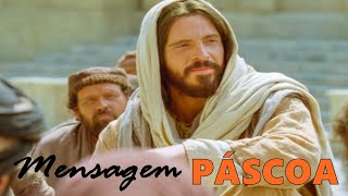 MENSAGEM DE PÁSCOA - Comemore Ele vive