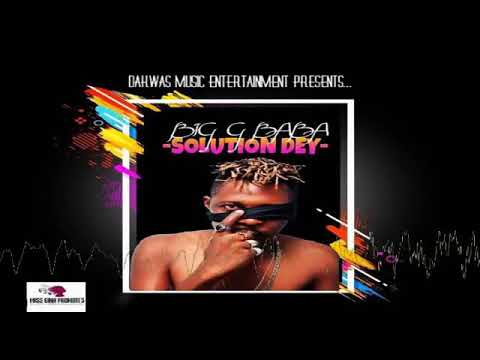 Big G Baba   Solution Dey (Official Audio) #Dakwas