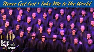 Never Get Lost / Take Me To the World - Boston Gay Men&#39;s Chorus
