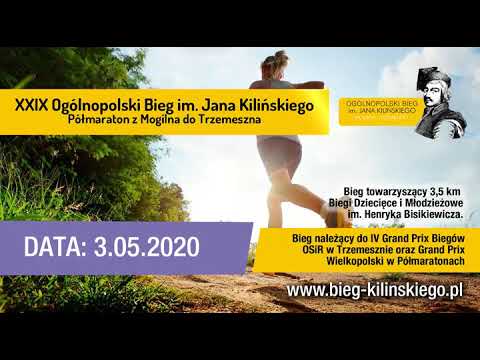 XXIX OGÓLNOPOLSKI BIEG IM. JANA KILIŃSKIEGO PÓŁMARATON MOGILNO-TRZEMESZNO 03.05.2020