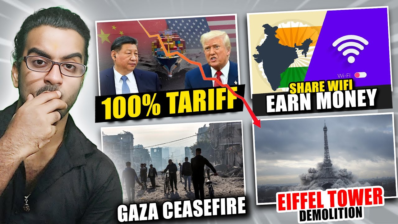 Trump 100% Tariff on China, WIFI Earning Scheme, Zomato Ads, Gaza Ceasefire, Eiffel Tower demolition