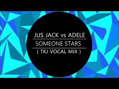 Someone Like vs  Stars - Jus Jack vs Adele (TKJ Mashup)