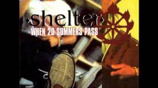 Shelter - When 20 Summers Pass
