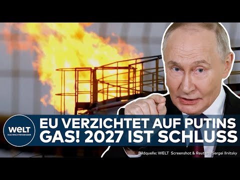 RUSSLAND: EU einig! Europa will bis 2027 komplett aus Putins Gaslieferungen aussteigen