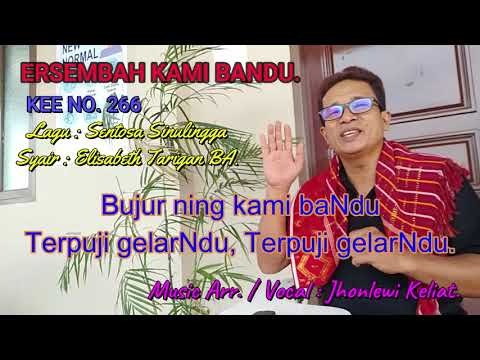 KEE 266 - Jhonlewi Keliat. ERSEMBAH KAMI BANDU.