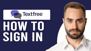 How To Sign In Or Login To TextFree (Step-By-Step Guide)