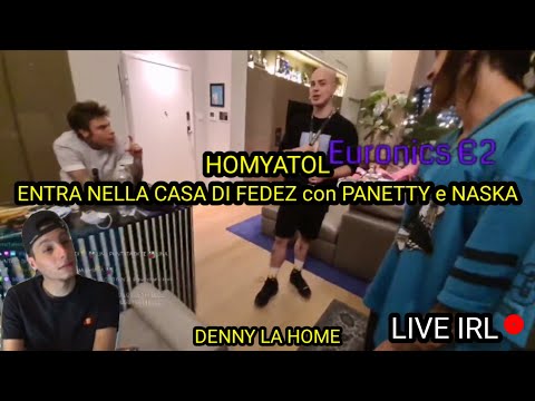 HOMYATOL ENTRA NELLA CASA DI FEDEZ IN IRL con PANETTY, DIEGO NASKA e DENNY LA HOME | STERLINA SPIN